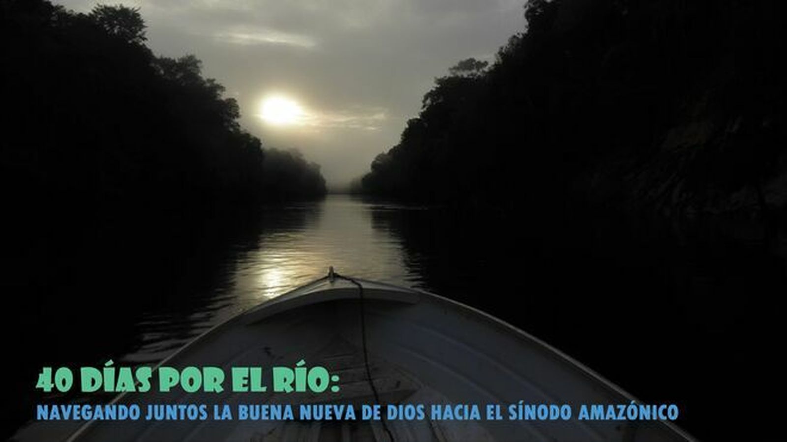 40 dias por el rio