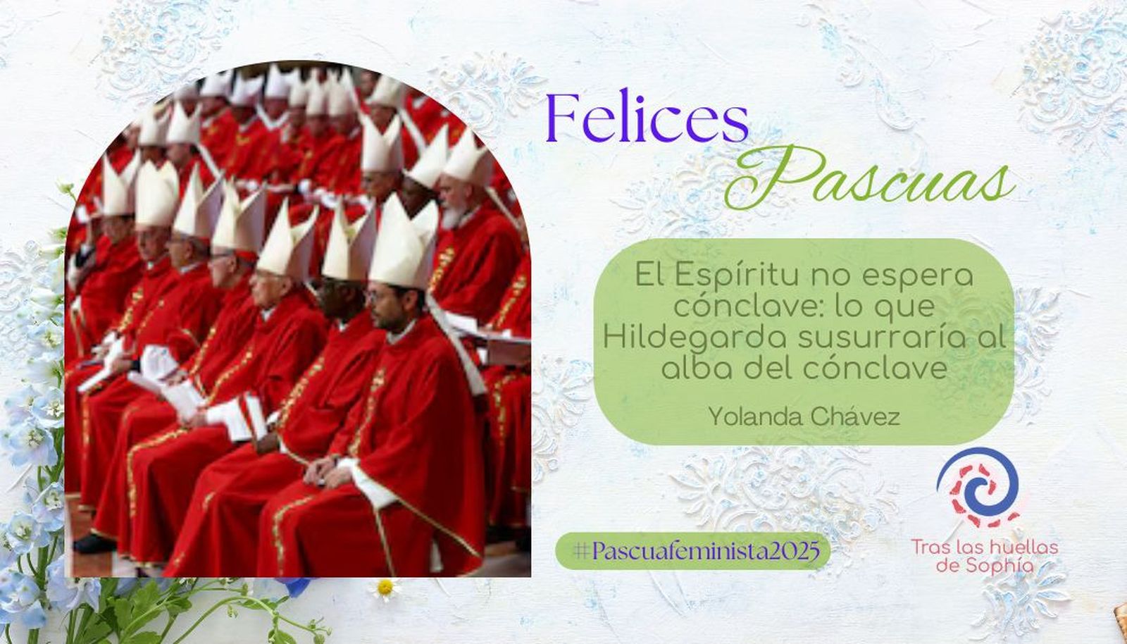 El Espíritu no espera cónclave: lo que Hildegarda susurraría al alba del cónclave