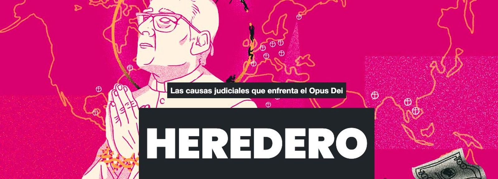 Las 'herencias' del Opus Dei: una trama de cientos de millones de dólares investigada por la justicia en Argentina y Uruguay