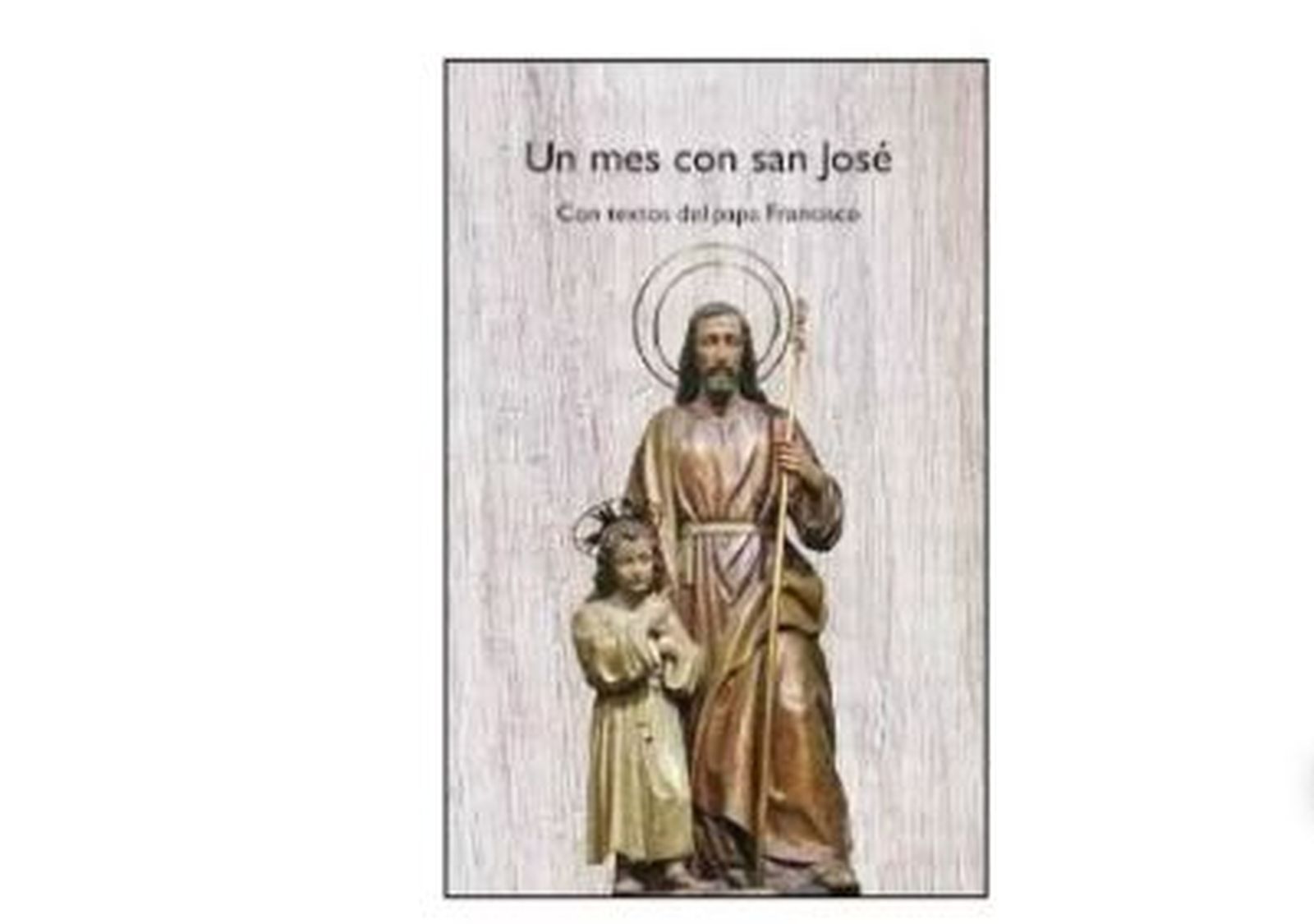 Un mes con San José (y con textos del Papa Francisco)