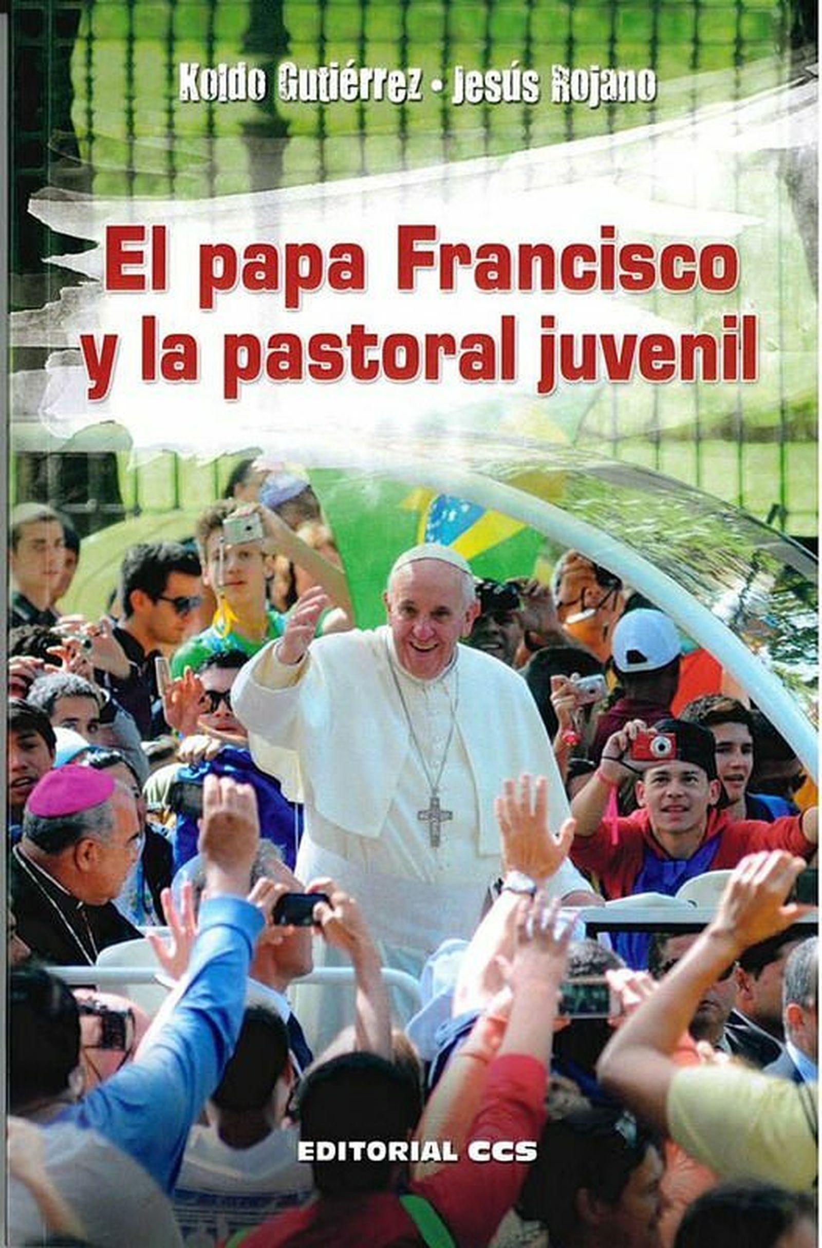 El Papa Francisco y la pastoral juvenil