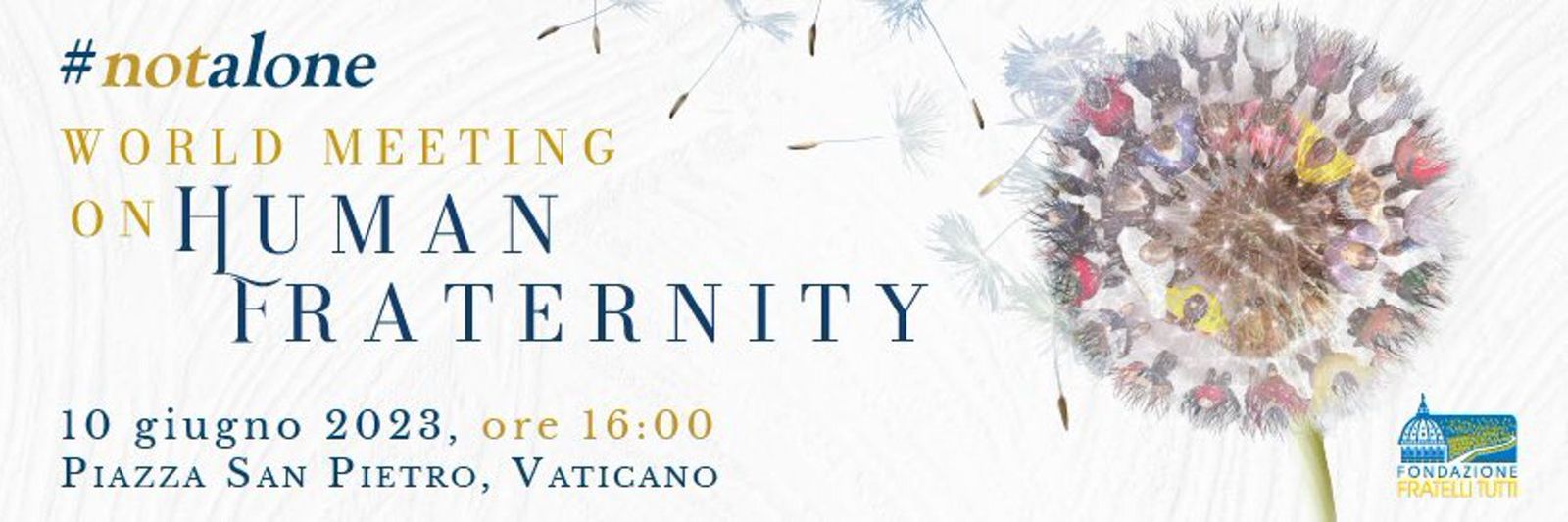 #Notalone, por la Fraternidad Humana