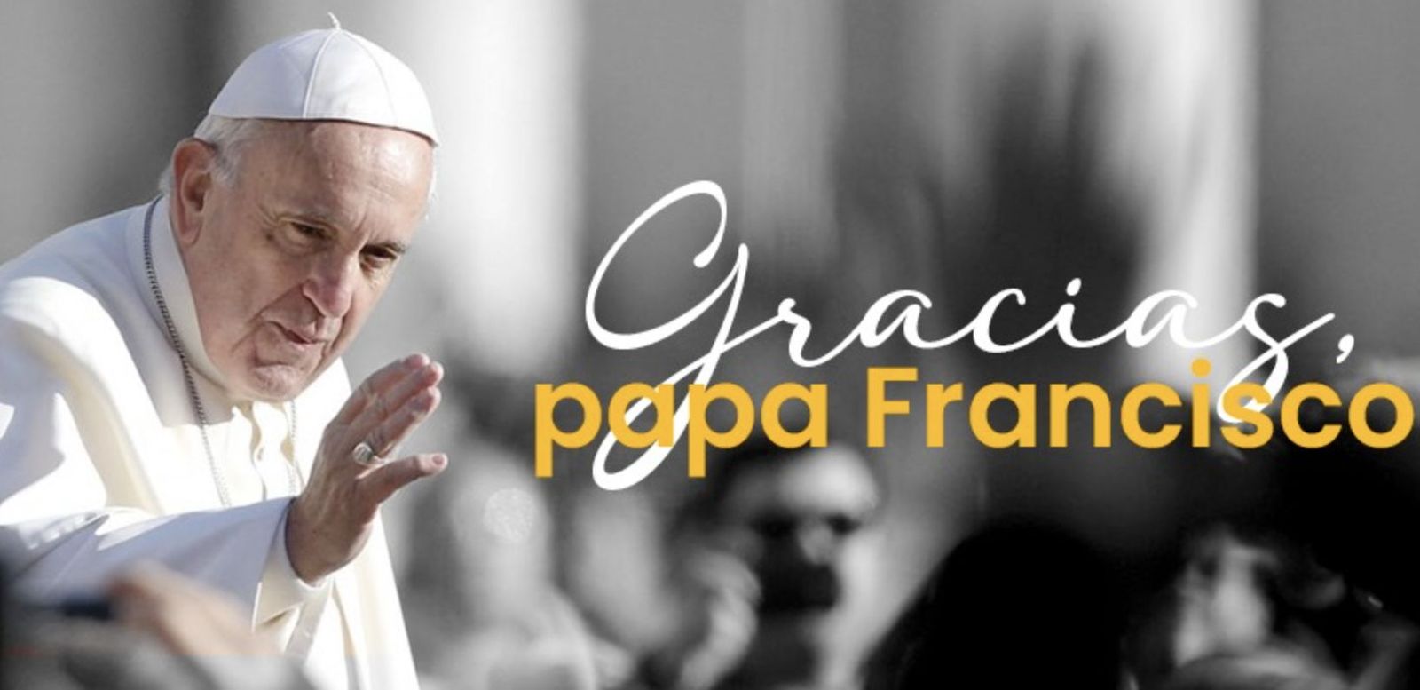 Gracias, Papa Francisco
