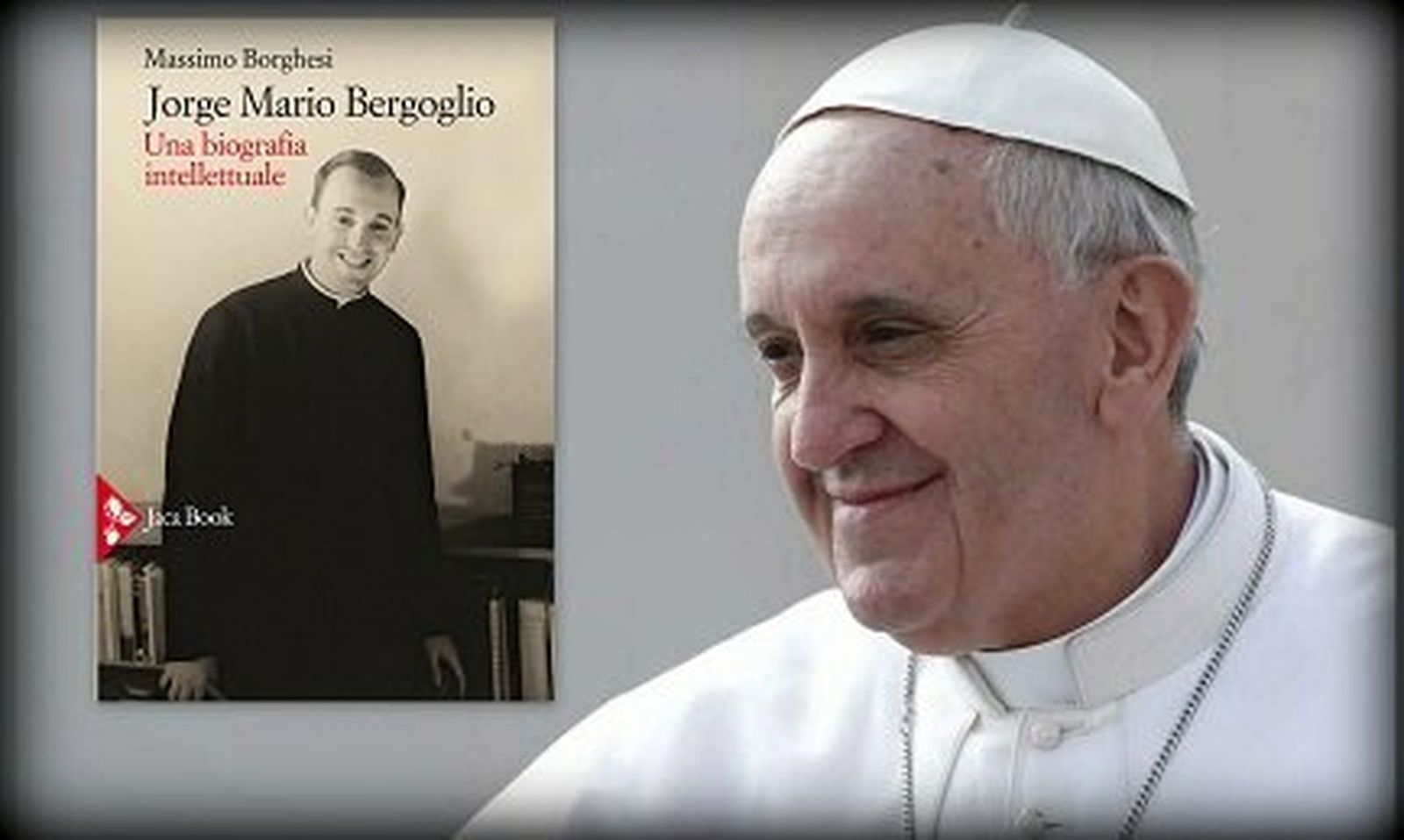 'Jorge Mario Bergoglio. Una biografía intelectual', de Massimo Borghesi