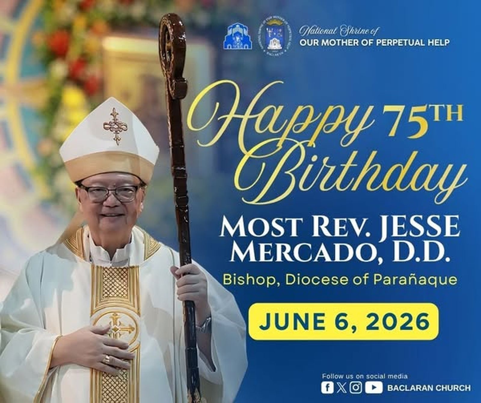 Cartel para felicitar al ahora obispo emérito de Parañaque con motivo de su 75 cumpleaños.  El papa lo jubiló el mismo día nombrando a otro obispo como administrador apostólico.