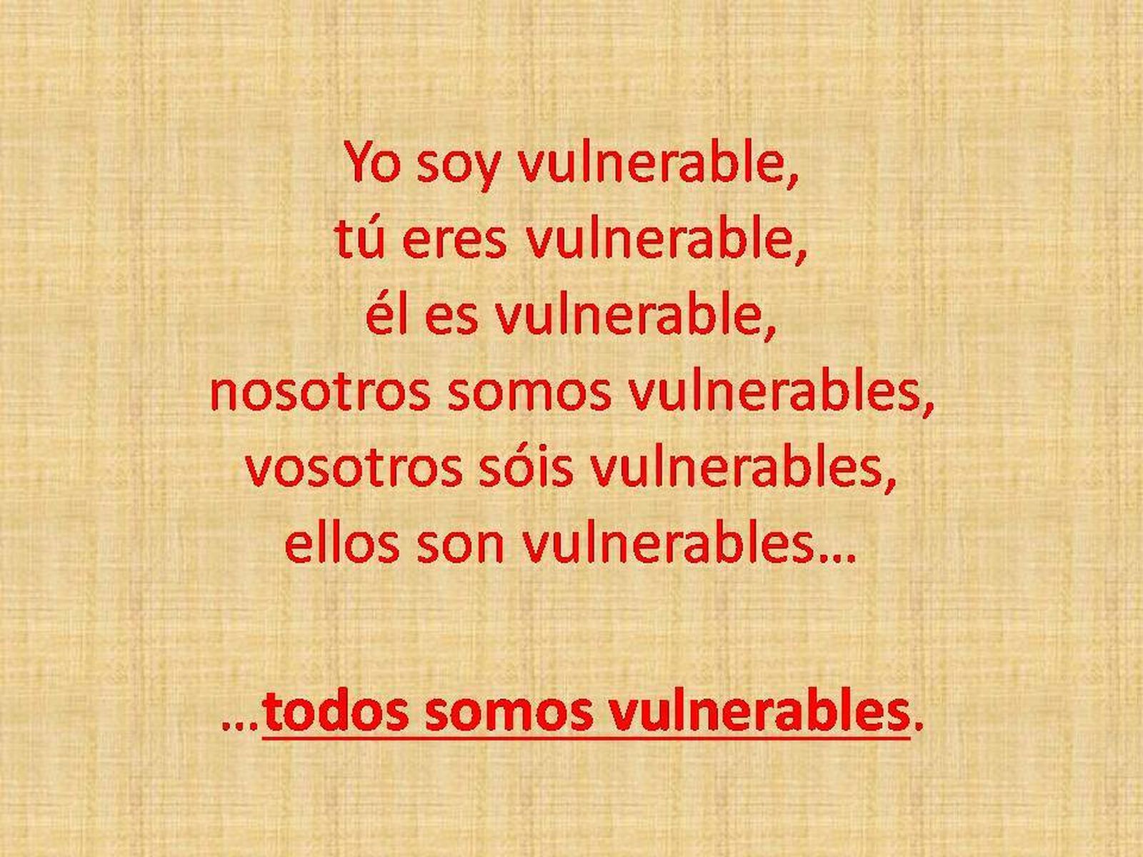 Acuérdate que eres polvo...Aceptar la vulnerabilidad