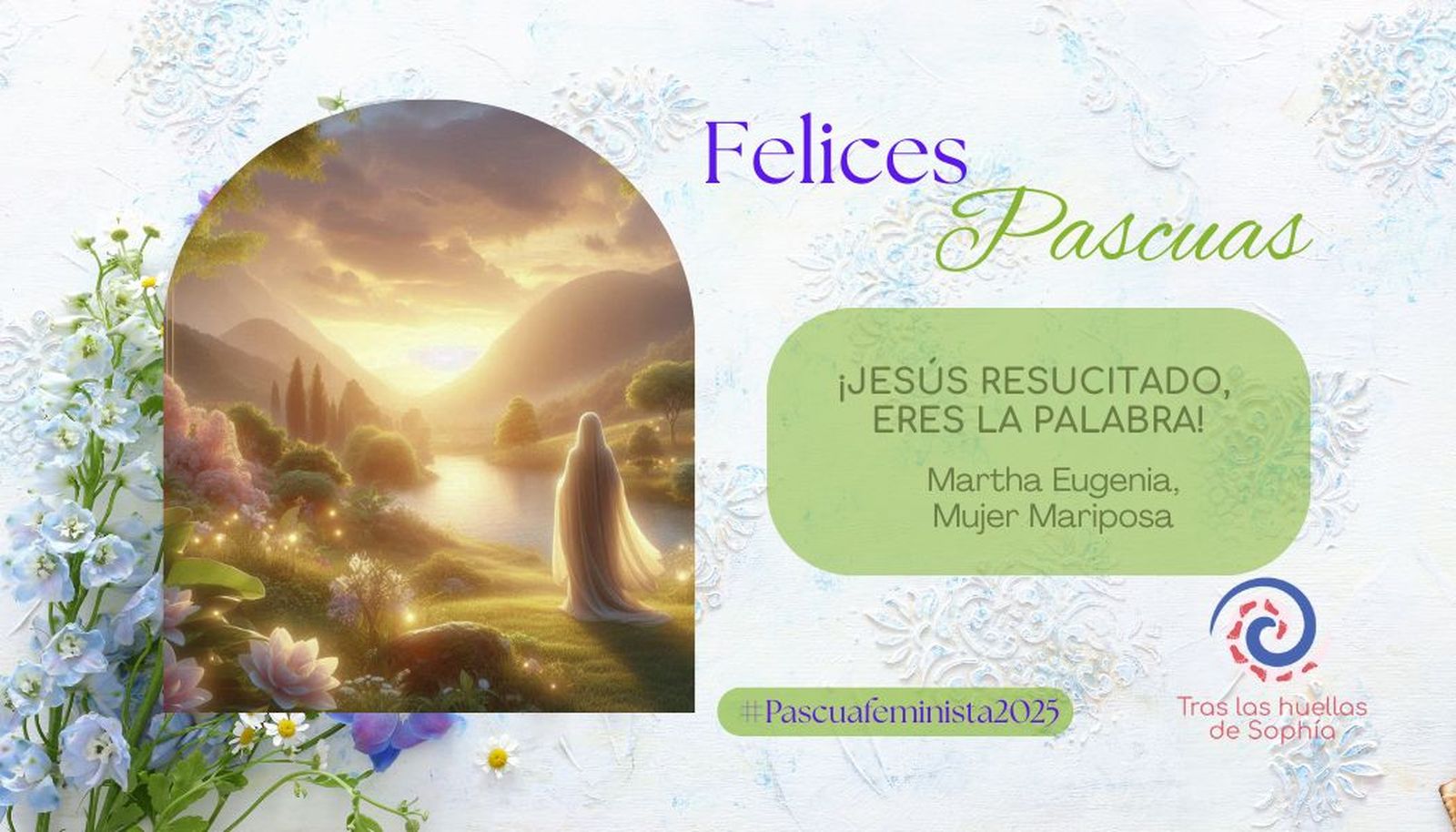¡JESÚS RESUCITADO, ERES LA PALABRA!