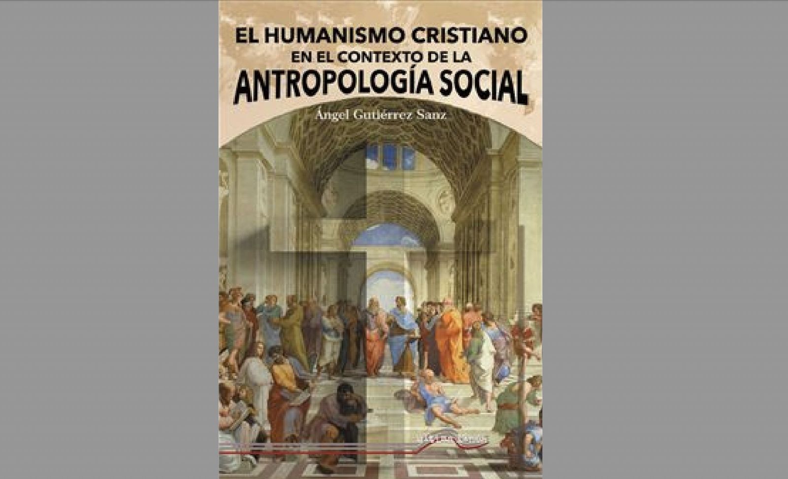 Portadilla del libro El humanismo cristiano en el contexto de la antropología social