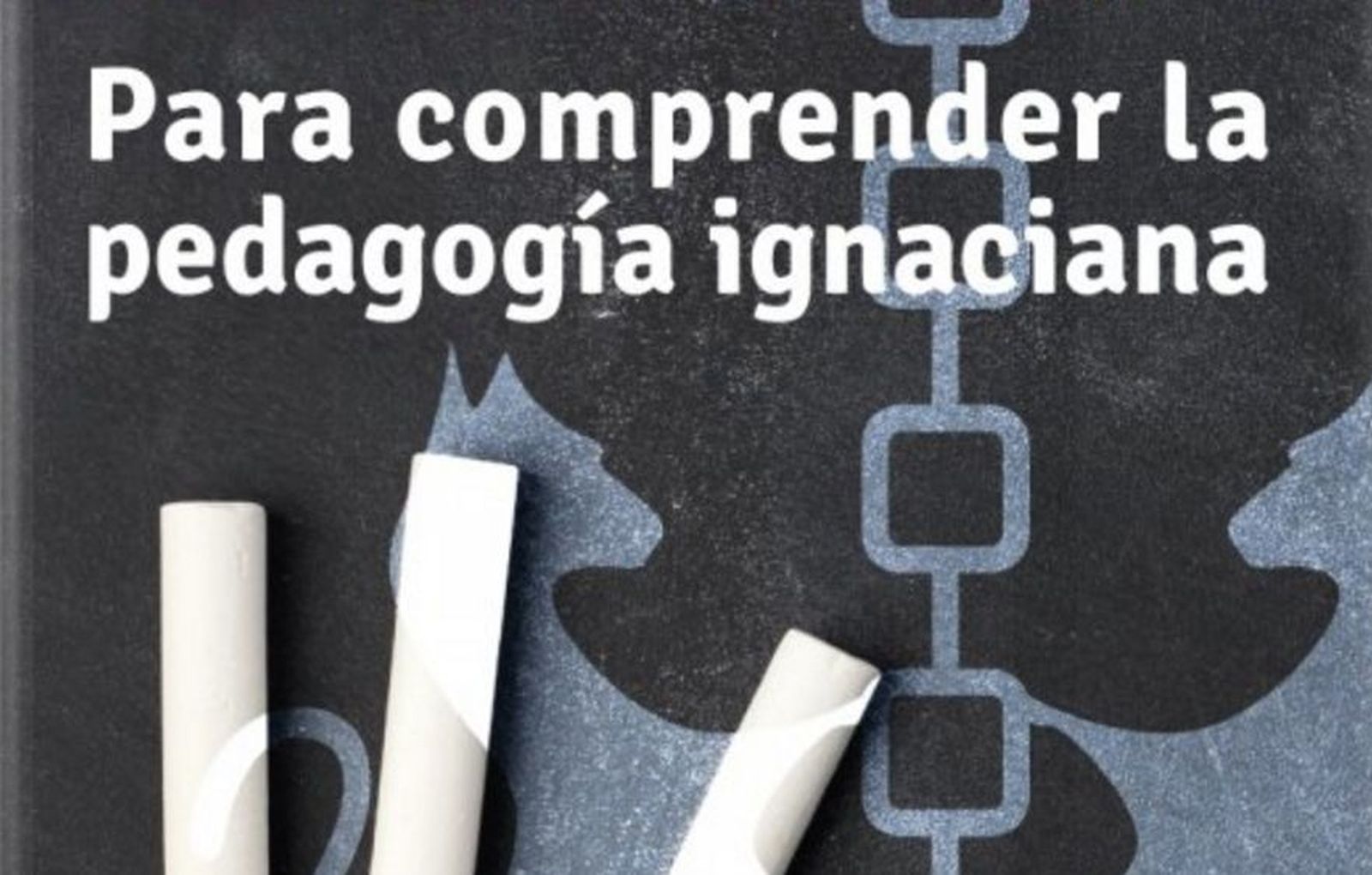 "Para comprender la pedagogía ignaciana", libro del rector de la Universidad de Deusto