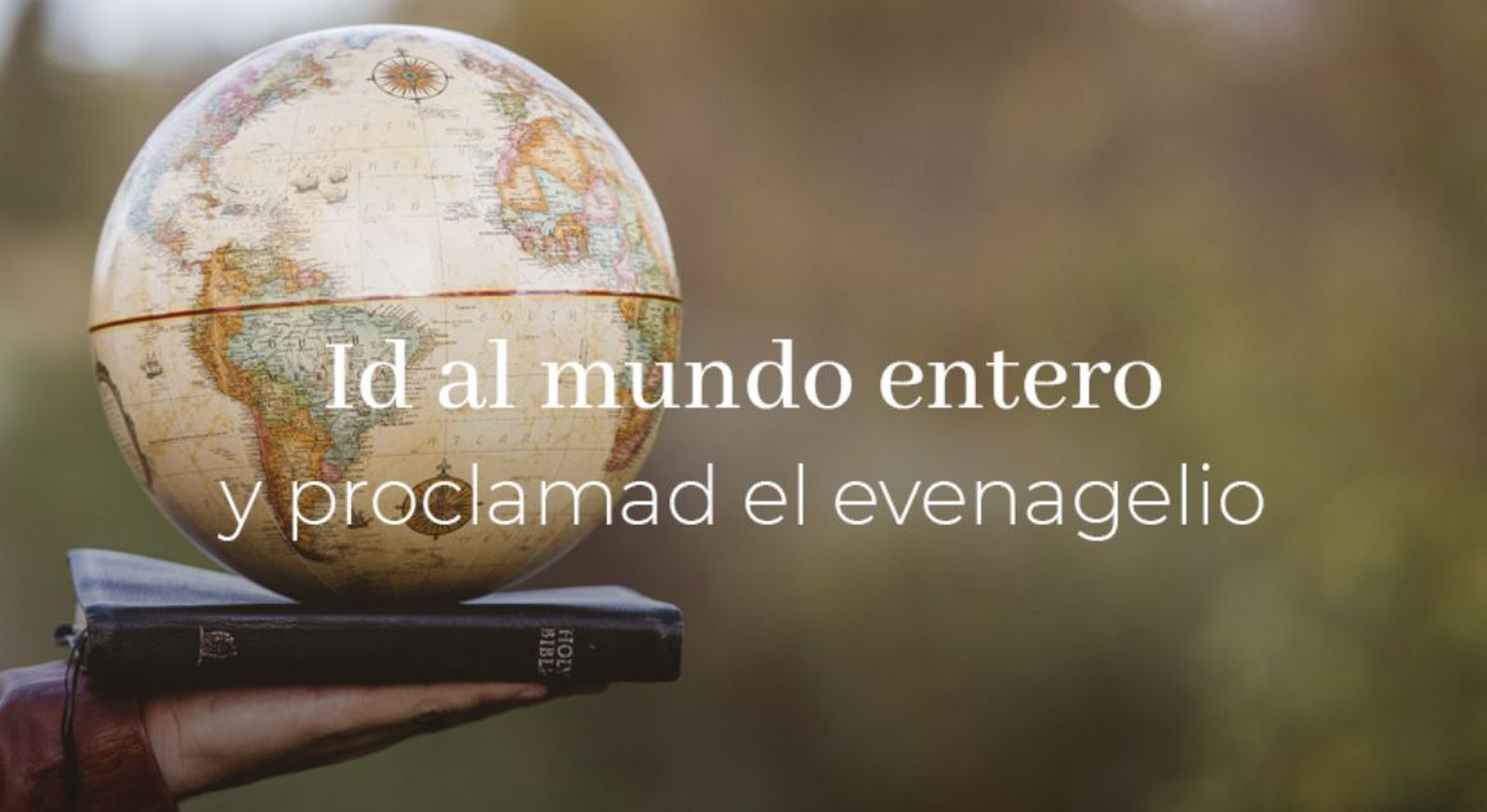 La misión: predicar el evangelio