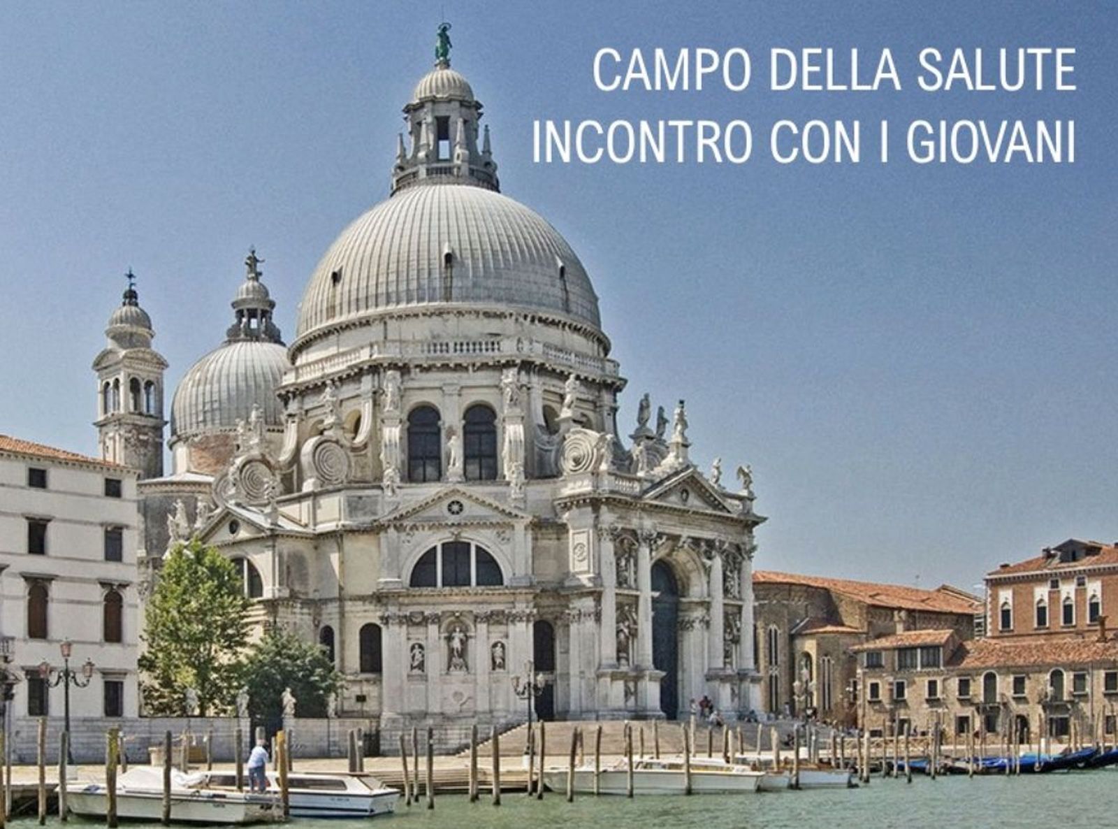 Campo de la Salud, en Venecia, donde Francisco se encontrará con los jóvenes