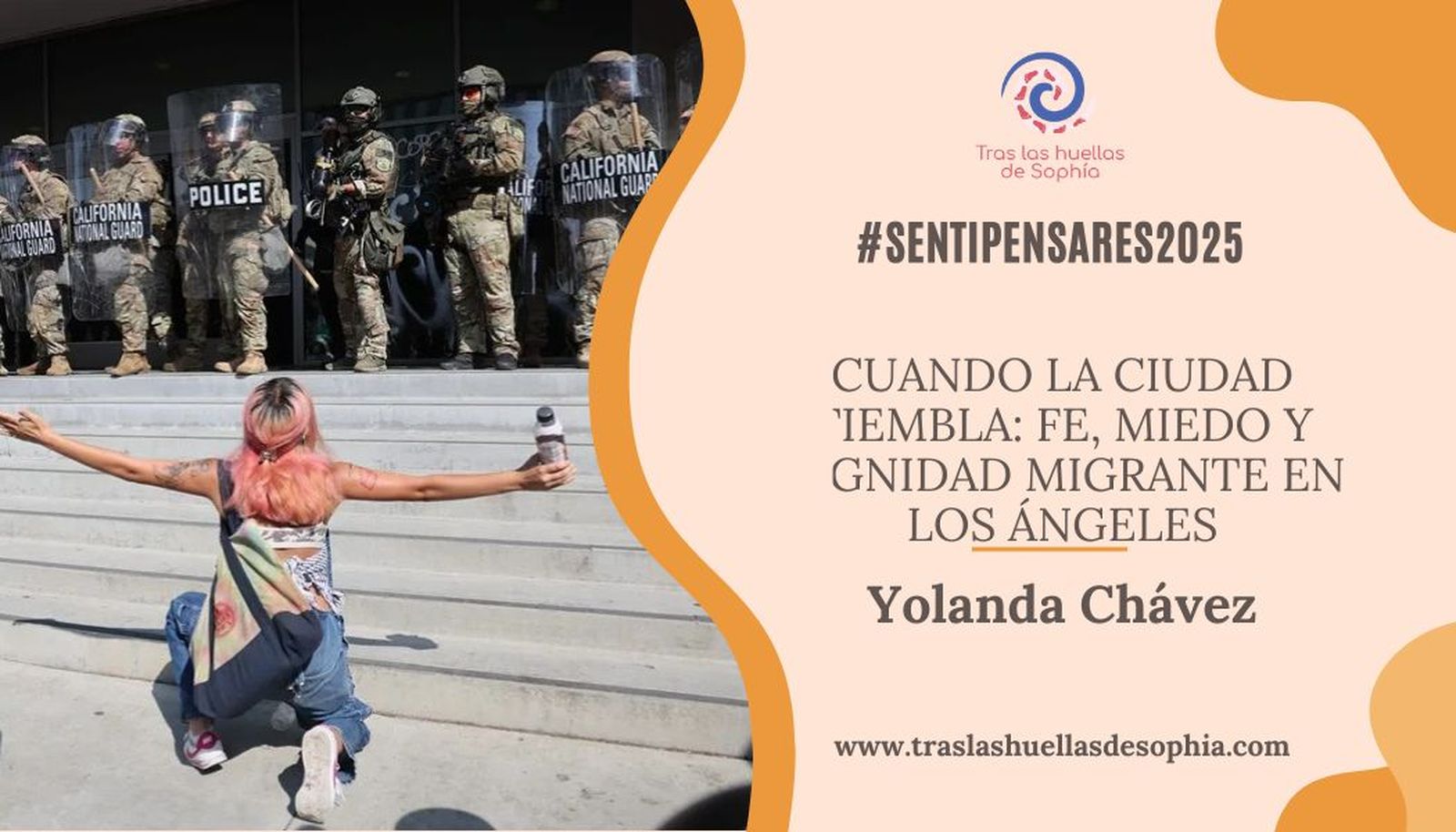 Cuando la ciudad tiembla: fe, miedo y dignidad migrante en Los Ángeles