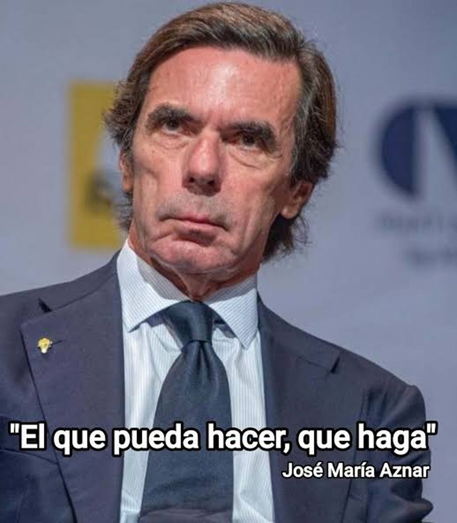 Aznar, el que pueda hacer que haga