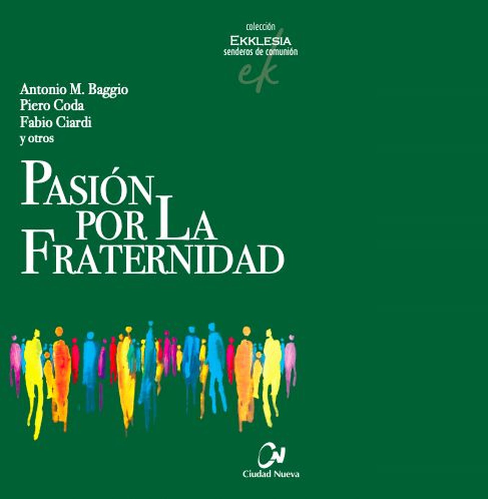 Pasión por la fraternidad (Ciudad Nueva)