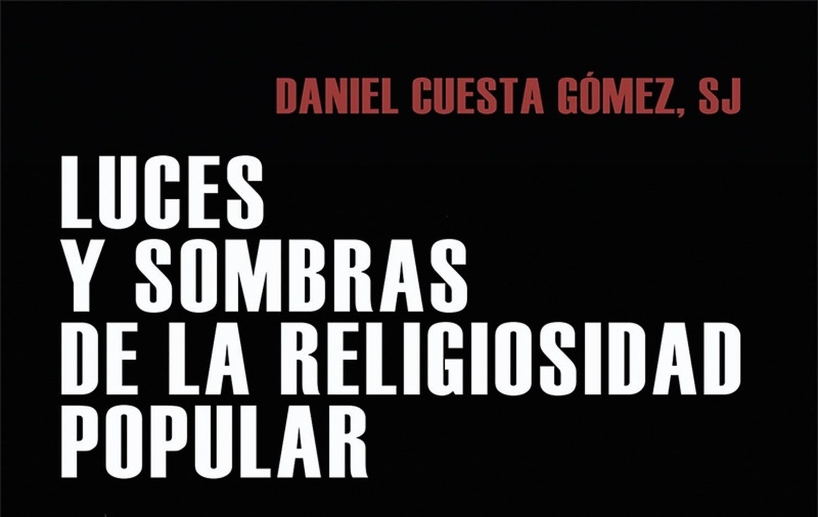 Luces y sombras de la religiosidad popular