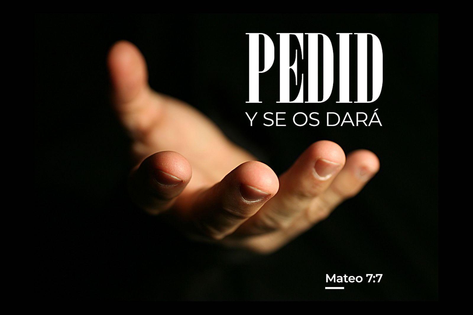 Pedid y se os dará