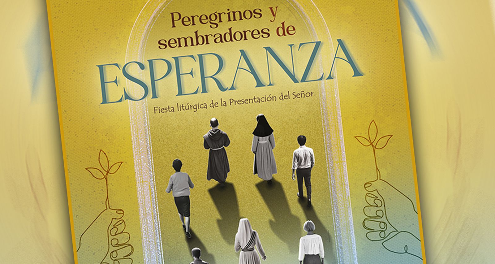 XXIX Jornada de la Vida Consagrada: Peregrinos y sembradores de esperanza