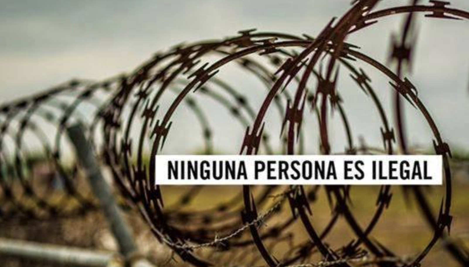 Ningún ser humano es ilegal