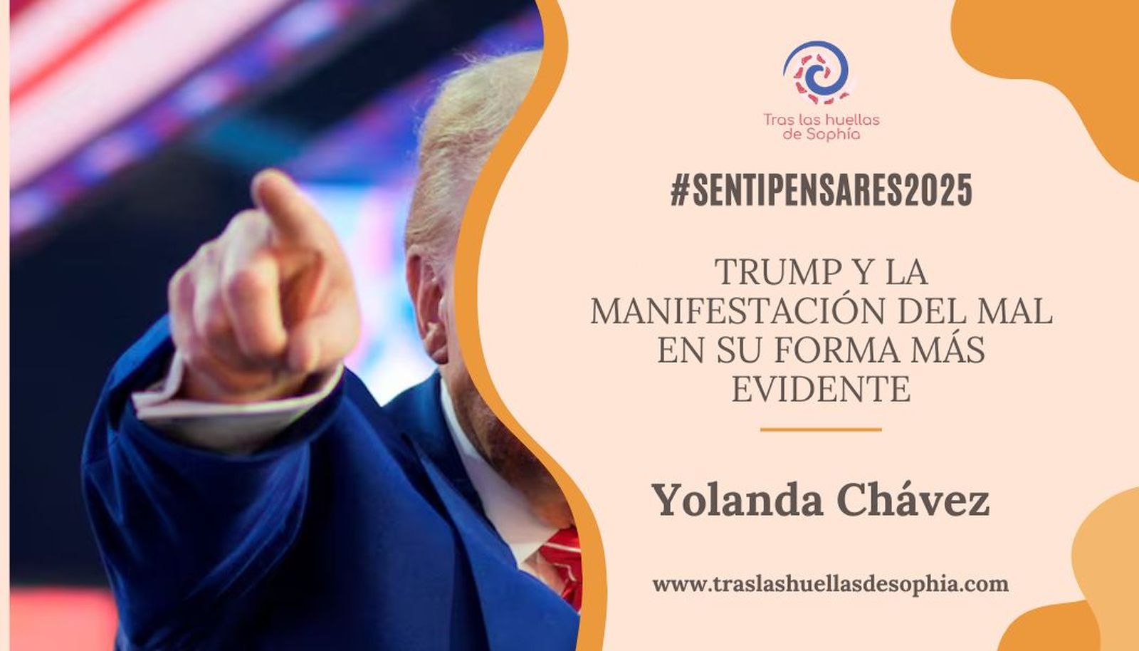 Trump y la manifestación del mal en su forma más evidente