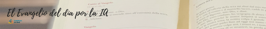 El Evangelio del día por la IA